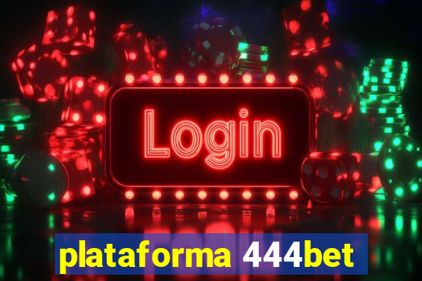 plataforma 444bet